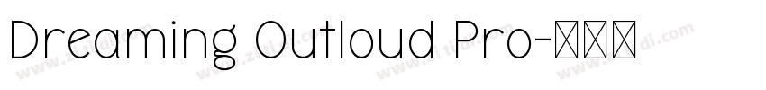 Dreaming Outloud Pro字体转换
